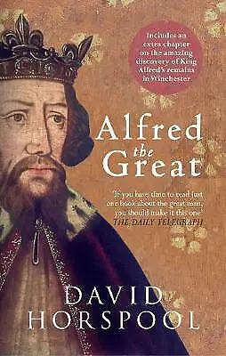 Alfred The Great By David Horspool (Paperback 2014) • £0.99