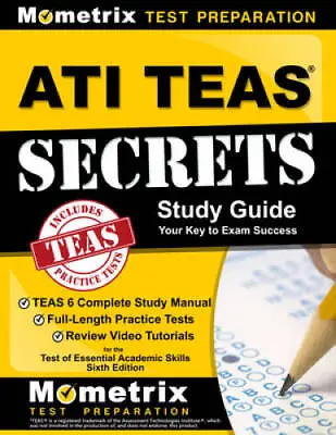 ATI TEAS Secrets Study Guide: TEAS 6 Complete Study Manual Full-Length P - GOOD • $5.08