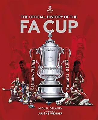 The Official History Of The FA Cup: 150 Year... The FA • £5.99