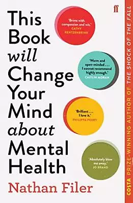 This Book Will Change Your Mind About Mental Health: A Journ... By Filer Nathan • £3.49