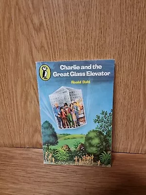 Charlie And The Great Glass Elevator (Young Puffin B... By Dahl Roald (17b) • £3.99