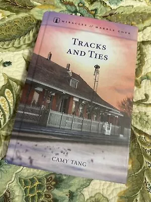 Miracles Of Marble Cove #22 Tracks And Ties By Camy Tang Guideposts Christian • $4.50