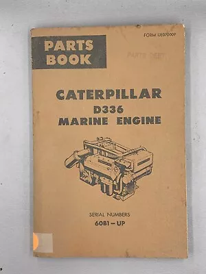 Caterpillar D336 Marine Engine Parts Book Ue070009 • $18.95