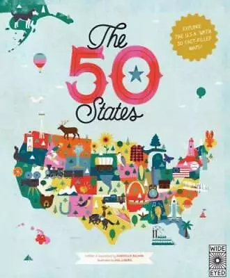 The 50 States: Explore The U.S.A. With 50 Fact-filled Maps! - Hardcover - GOOD • $8.32