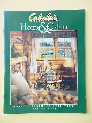 CABELAS Home & Cabin Catalog 2004 Cabins Decor Furnishings Art Bedding Gifts • $3.95
