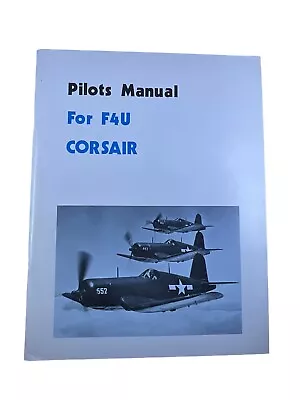 WW2 US USAAF Pilots Manual For F4U Corsair Softcover Reference Book • $10
