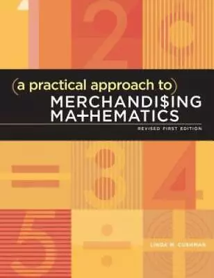 A Practical Approach To Merchandising Mathematics Revised First Edition - GOOD • $10.78