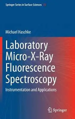 $183.64 • Buy Laboratory Micro-X-Ray Fluorescence Spectroscopy: Instrumentation And By Haschke