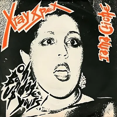 X-ray Spex / Oh Bondage Up Yours (uk Sleeve Reprint) • £8