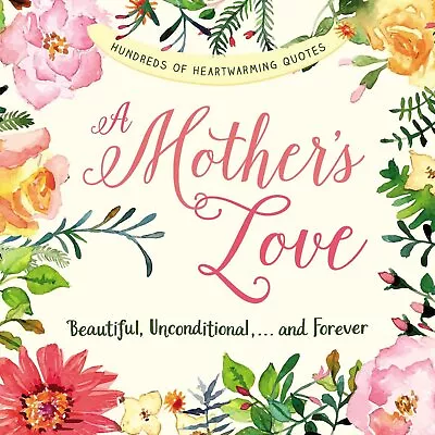 A Mother's Love : Beautiful Unconditional And Forever - Dahlia Porter - PBK • £3