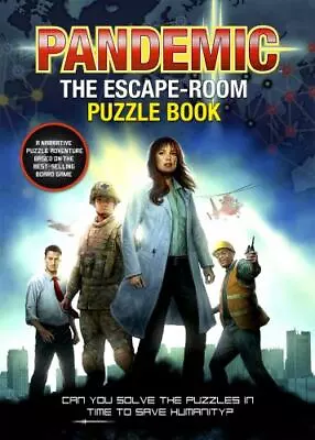 Pandemic - The Escape-Room Puzzle Book: Can You Solve The Puzzles In Time To Sa • $17.18