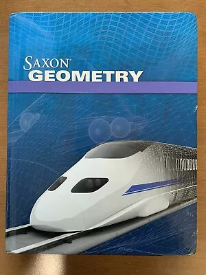 Saxon Geometry By Houghton Mifflin Harcourt Publishing (2009) Student Edition • $34