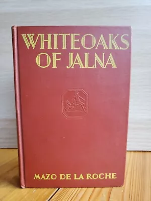 Vintage White Oaks Of Jalna By Mazo De La Roche Hardcover 1929 • $19.79