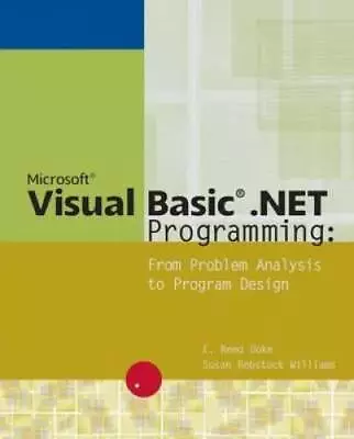 Microsoft Visual Basic .NET Programming: From Problem Analysis To Program - GOOD • $5.03