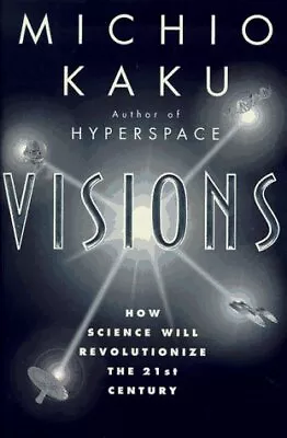 VISIONS By Michio Kaku - Hardcover **Mint Condition** • $25.95