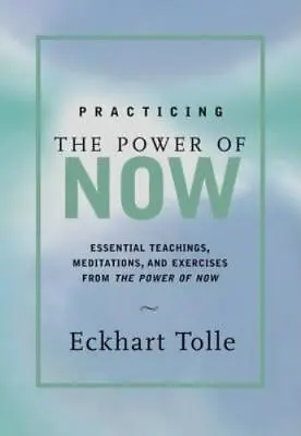 Practicing The Power Of Now By Eckhart Tolle (HARDCOVER) NO DUST JACKET • $6.99