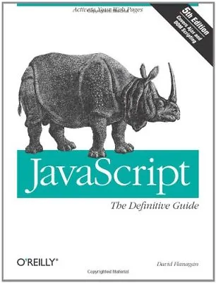 JavaScript: The Definitive Guide By David Flanagan. 9780596101992 • £3.50