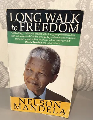 A Long Walk To Freedom: The Autobiography Of Nelson Mandela By Nelson Mandela... • £5