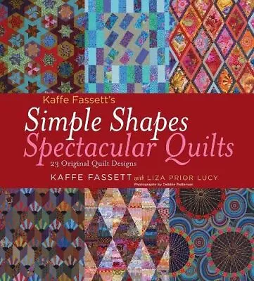 Kaffe Fassett's Simple Shapes Spectacular Quilts: ... By Fassett Kaffe Hardback • £19.99