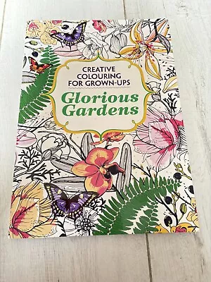 Glorious Gardens: Creative Colouring For Grown-ups Various     B30 • £0.99