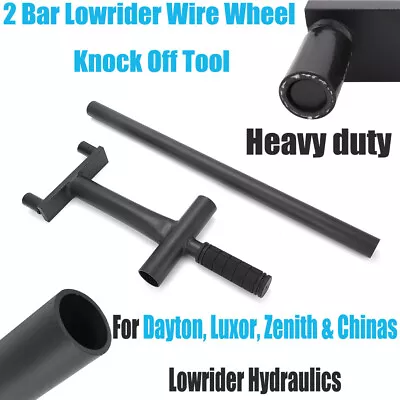 2 Bar Lowrider Wire Wheel Knock Off Tool For Dayton Luxor Zenith Heavy Duty • $203.49