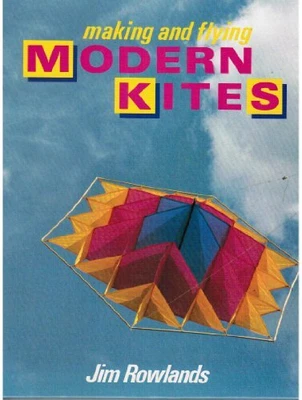 Making And Flying Modern Kites Rowlands Jim Used; Good Book • £3.17
