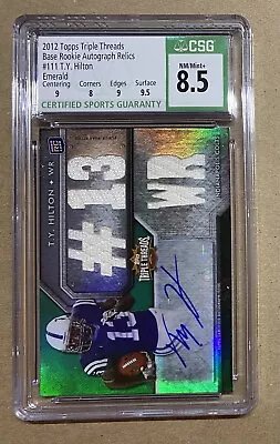 TY HILTON 2012 TOPPS TRIPLE THREADS JERSEY AUTO Emerald RC CSG 8.5 Auto 10 • $27.95