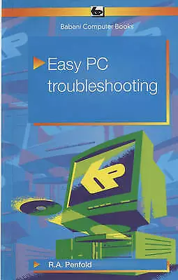 Penfold R. A. : Easy PC Troubleshooting (BP S.) Expertly Refurbished Product • £2.98
