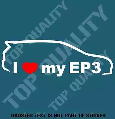 $5.50 • Buy I Love My Ep3 Decal Sticker To Suit Honda Jdm Rally Drift Decals Stickers