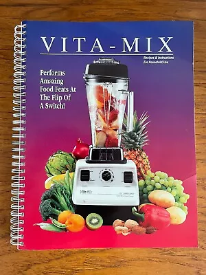 VITA-MIX Recipes And Instructions For Household Use Book Guide 1996 1997 • $9.95