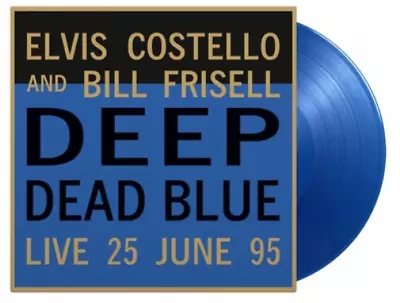 Elvis Costello And Bill Frisell Deep Dead Blue: Live 25 June 95 (Vinyl) • $32.16