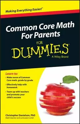 Common Core Math For Parents For Dummies With Videos Online By Danielson Christ • $4.47