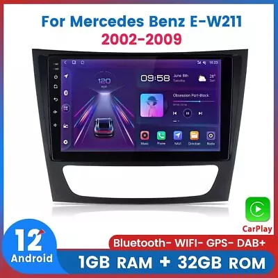 For Mercedes Benz E-W211 E320 E500 E350 32G Android12.0 Car Stereo Radio Carplay • $139.99