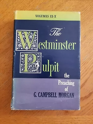 The Westminster Pulpit The Preaching Of G. Campbell Morgan • $29.99