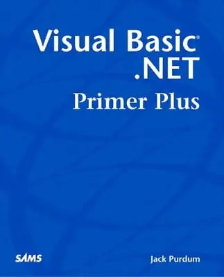Visual Basic .Net Primer Plus By Purdum Jack • $16.71
