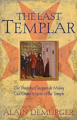 £3.10 • Buy (Good)-The Last Templar: The Tragedy Of Jacques De Molay, Last Grand Master Of T