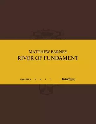 Matthew Barney: River Of Fundament • $93.61