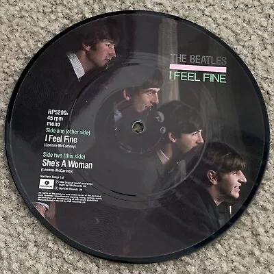 The Beatles I Feel Fine She’s A Woman Vinyl Picture Disc 45 7” • $29.95