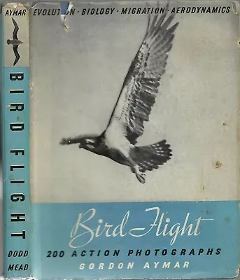 Bird Flight By Gordon C. Aymar. N.Y. 1935 First Edition. In D/J. Illustrated.  • $18.75