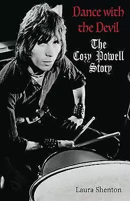 Dance With The Devil: The Cozy Powell Story By Laura Shenton (Paperback 2020) • £12.30