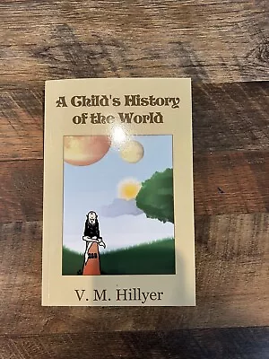 A Child's History Of The World - Paperback By VM Hillyer - NEW Sonlight • $9.99