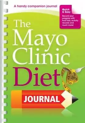 The Mayo Clinic Diet Journal: A Handy Companion Journal - Diary - GOOD • $3.76
