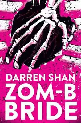 Shan Darren : ZOM-B Bride (Volume 10) Highly Rated EBay Seller Great Prices • £3.33