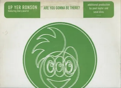 Up Yer Ronson - Are You Gonna Be There? (12  Promo) • £10.49