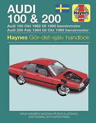SWEDISH Audi 100 & 200 ( 1982 - 1990 ) Repair Manual By Haynes Publishing. 05 • £24.99