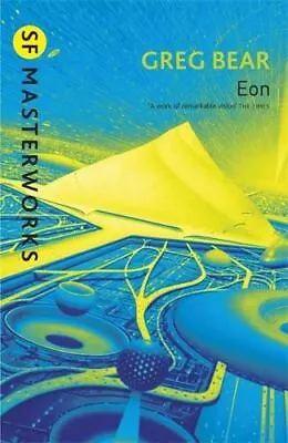 £9.99 • Buy Eon (S.F. MASTERWORKS) New Book, Greg Bear, Paperback