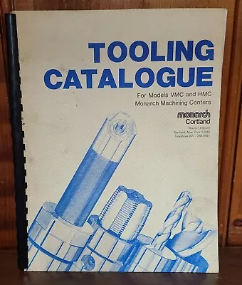 Monarch Tooling Catalog For Vmc And Hmc Models • $19.95