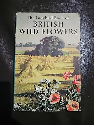Ladybird Book British Wild Flowers 2'6d UN-Clipped D/J Series 536 L7 • £6.99