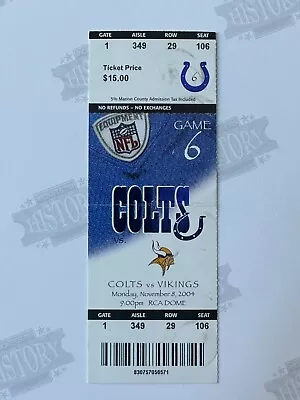 2004 Vikings Colts Ticket 11/8/04 Peyton Manning 4 TDs Harrison Rec Record • $20