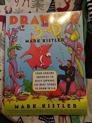 Drawing In 3-D  Paperback  Kistler Mark • $8